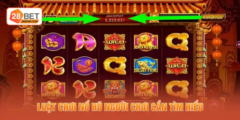 Luật chơi nổ hũ người chơi cần tìm hiểu