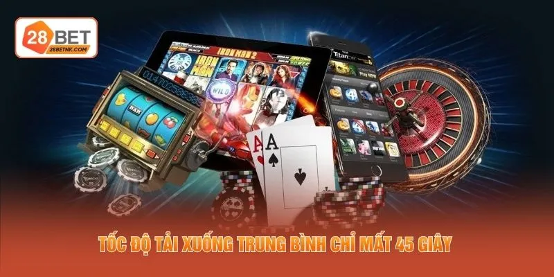 Tốc độ tải xuống trung bình chỉ mất 45 giây